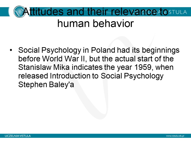Attitudes and their relevance to human behavior   Social Psychology in Poland had